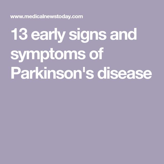 13 early signs and symptoms of Parkinson