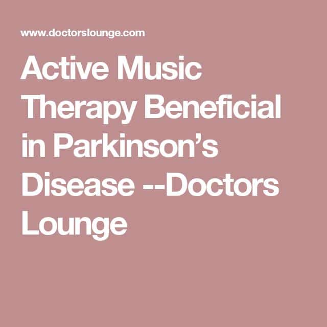Active Music Therapy Beneficial in Parkinsons Disease