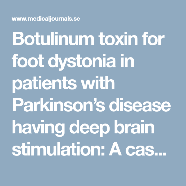 Botulinum toxin for foot dystonia in patients with Parkinsons disease ...