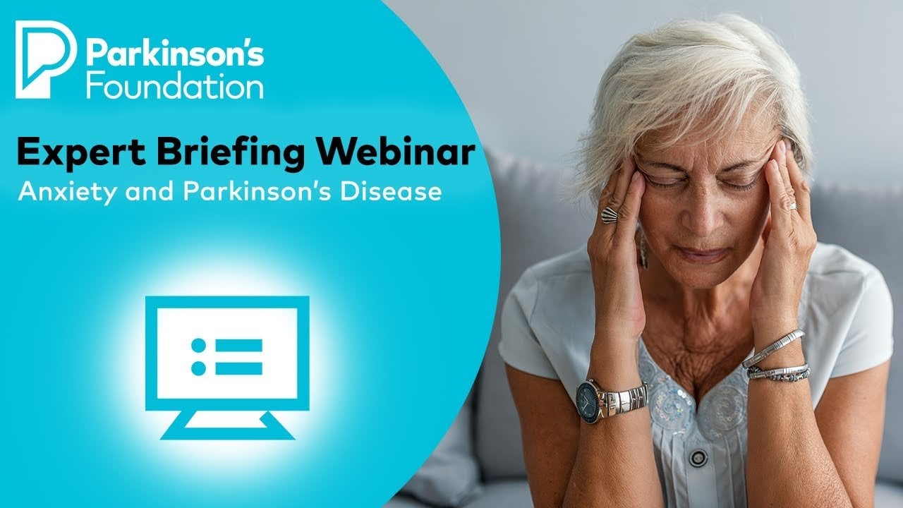 Expert Briefing Webinar: Anxiety in Parkinsons Disease ...