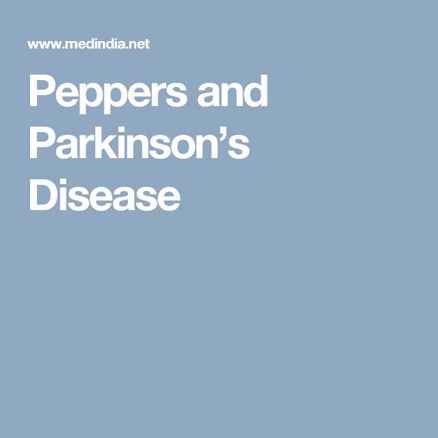 Peppers and Parkinson s Disease