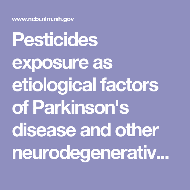 Pesticides exposure as etiological factors of Parkinson