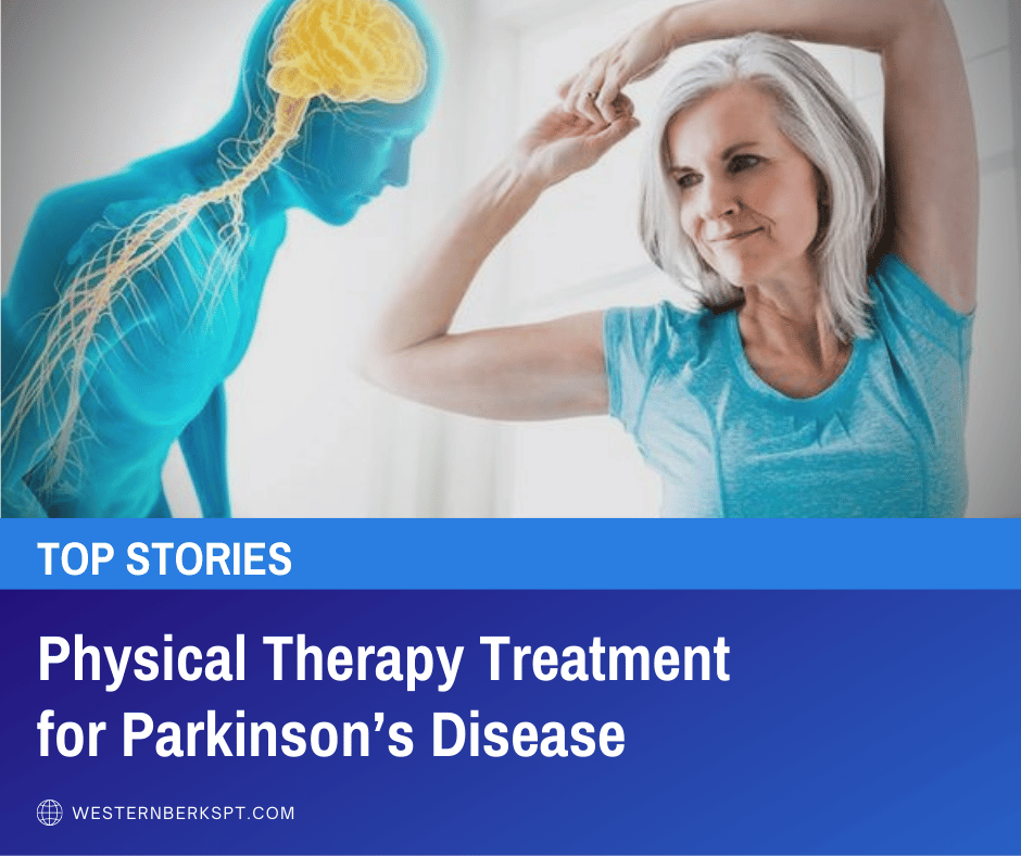 Physical Therapy Treatment for Parkinsonâs Disease