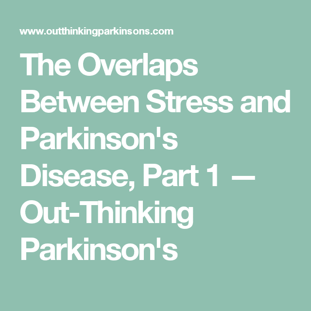 The Overlaps Between Stress and Parkinson
