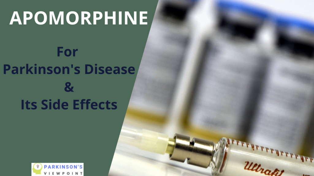 The Use of Apomorphine and its Side Effects in Parkinson