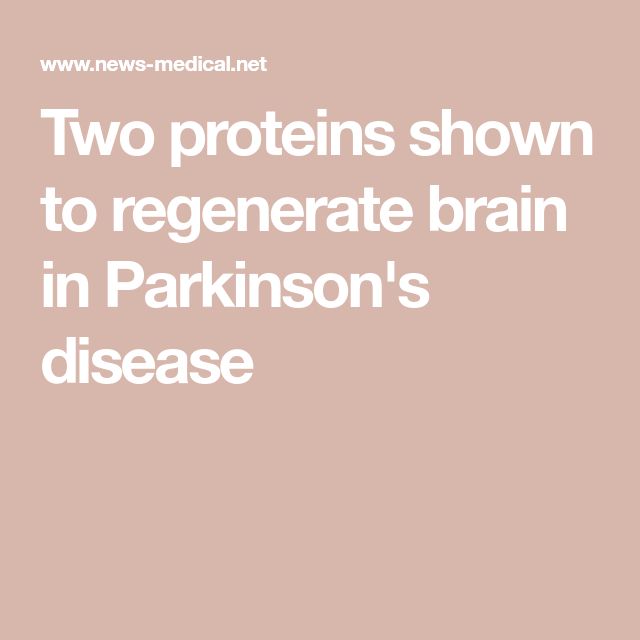 Two proteins shown to regenerate brain in Parkinson