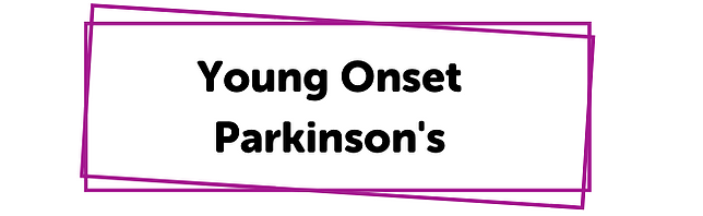 YOUNG ONSET PARKINSON